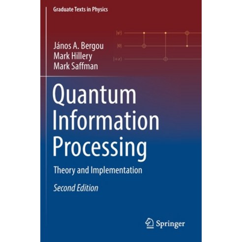 (영문도서) Quantum Information Processing: Theory and Implementation Paperback, Springer, English, 9783030754389