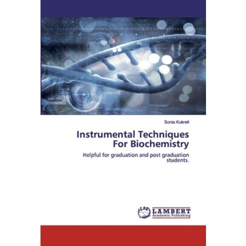 Instrumental Techniques For Biochemistry Paperback, LAP Lambert Academic Publishing