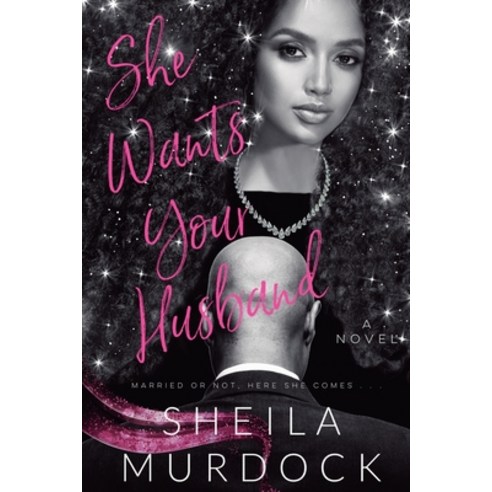 (영문도서) She Wants Your Husband Paperback, Sheila Murdock, English, 9798227566027