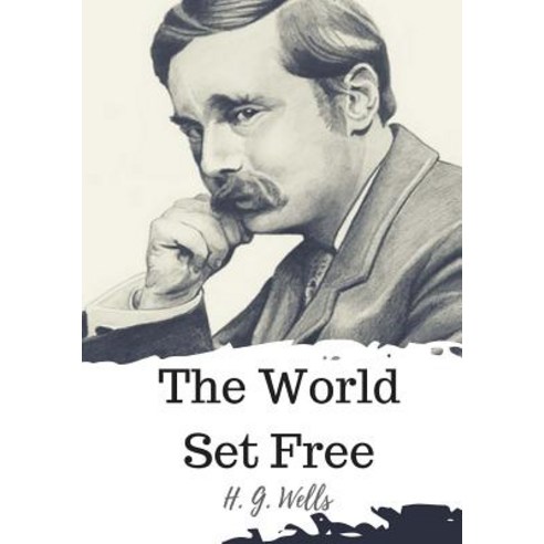 (영문도서) The World Set Free Paperback, Createspace Independent Pub..., English, 9781720323068