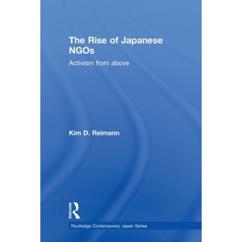 (영문도서) The Rise of Japanese NGOs: Activism from Above Paperback, Routledge, English, 9780415690294