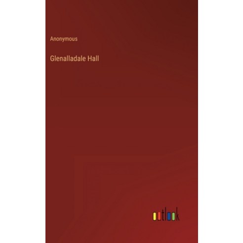 (영문도서) Glenalladale Hall Hardcover, Outlook Verlag, English, 9783368811099