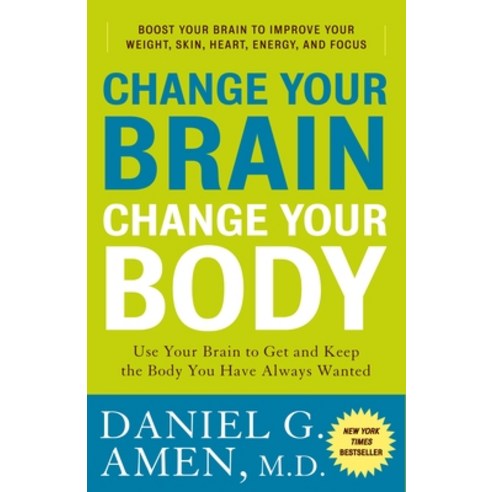 (영문도서) Change Your Brain Change Your Body: Use Your Brain to Get and Keep the Body You Have Always ... Paperback, Harmony, English, 9780307463586