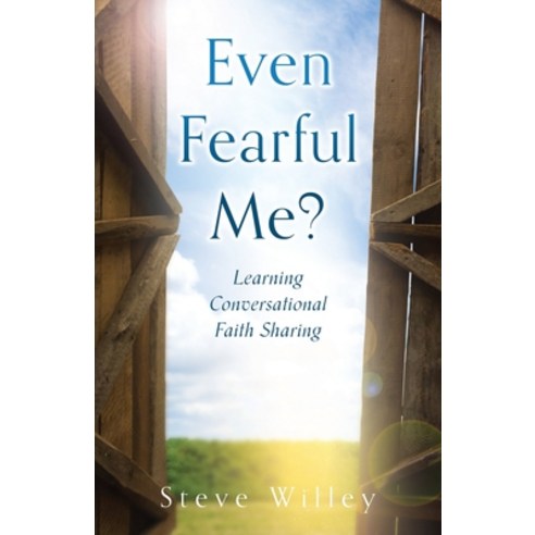 (영문도서) Even Fearful Me?: Learning Conversational Faith Sharing Paperback, Xulon Press, English, 9781662875854
