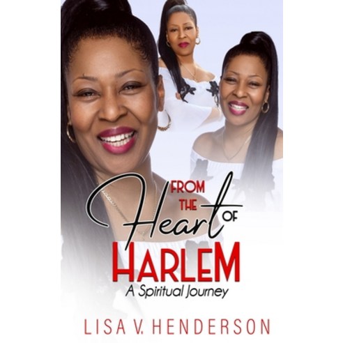 (영문도서) From the Heart of Harlem: A Spiritual Journey Paperback, Independently Published, English, 9798788413396