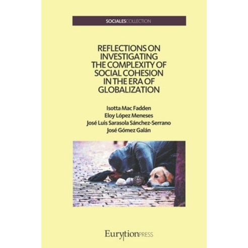 Reflections on Investigating the Complexity of Social Cohesion in the Era of Globalization Paperback, Eurytion Press