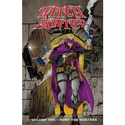 Witch Hunter Volume One Hunt The Hunters Paperback, Monarch Comics, LLC