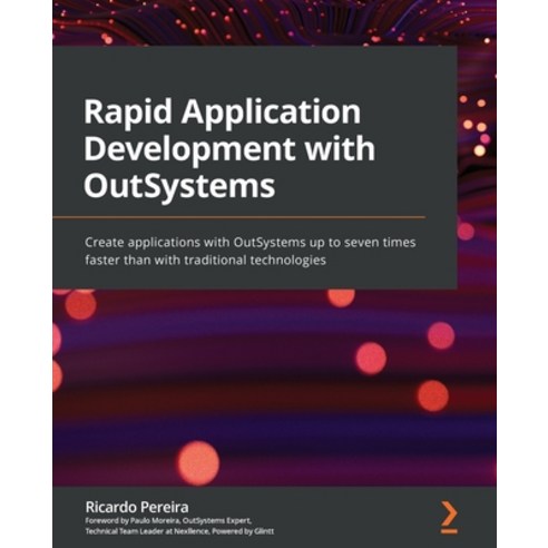 (영문도서) Rapid Application Development with OutSystems: Create applications with OutSystems up to seve... Paperback, Packt Publishing, English, 9781800208759
