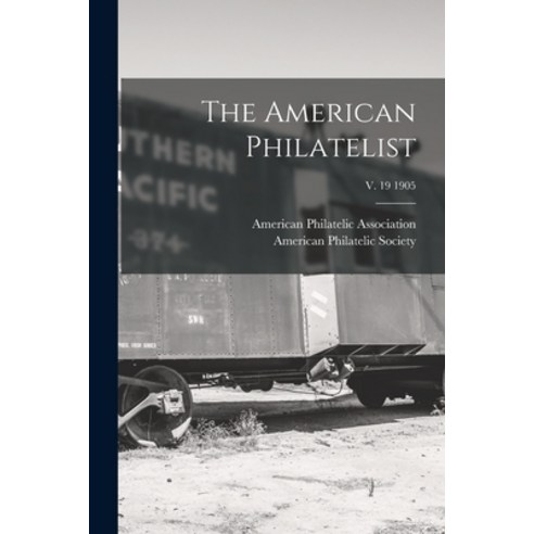 (영문도서) The American Philatelist; v. 19 1905 Paperback, Legare Street Press, English, 9781014958808