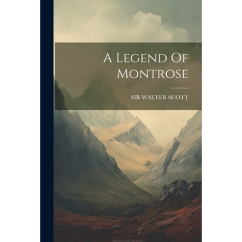 (영문도서) A Legend Of Montrose Paperback, Legare Street Press, English, 9781021514615