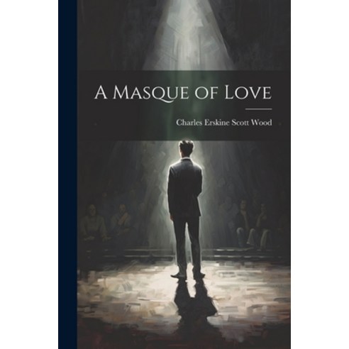 (영문도서) A Masque of Love Paperback, Legare Street Press, English, 9781022104167