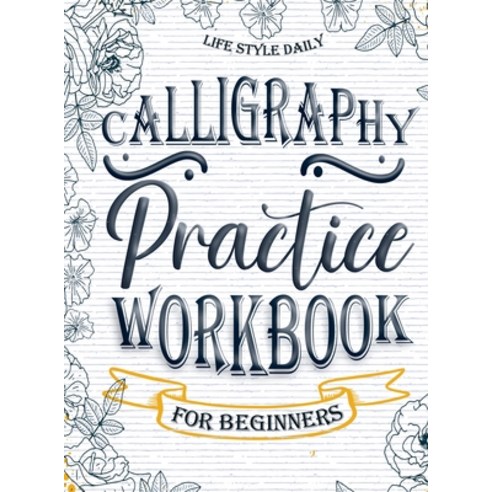 (영문도서) Calligraphy Practice Workbook for Beginners: Simple and Modern Book A Easy Mindful Guide to W... Hardcover, Studiomorefolio, English, 9788367484640