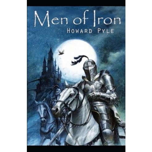 Men of Iron Illustrated Paperback, Independently Published, English, 9798701155174