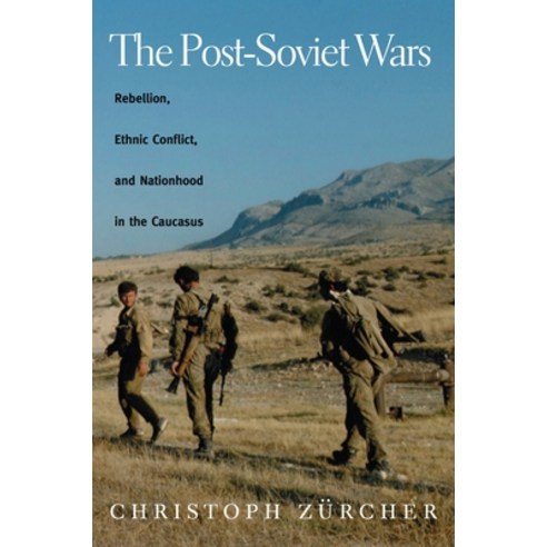 (영문도서) The Post-Soviet Wars: Rebellion Ethnic Conflict and Nationhood in the Caucasus Paperback, New York University Press, English, 9780814797242