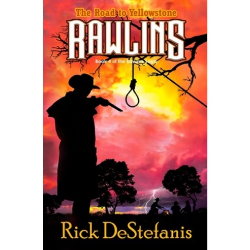 (영문도서) Rawlins The Road to Yellowstone Paperback, Rick Destefanis, English, 9781736712054