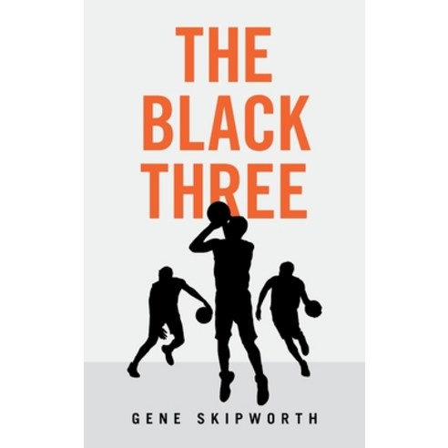 (영문도서) The Black Three Hardcover, Authorhouse, English, 9781665551571