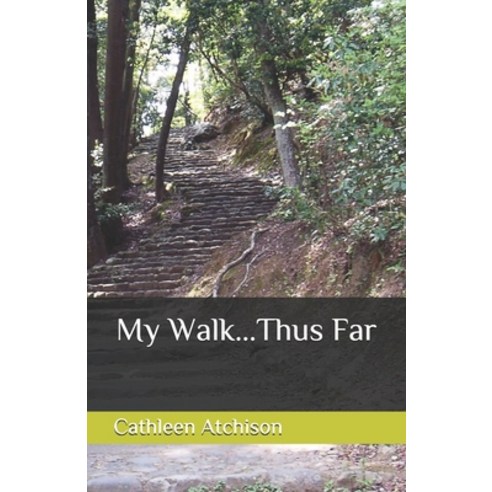 My Walk...Thus Far Paperback, Independently Published, English, 9781080652167