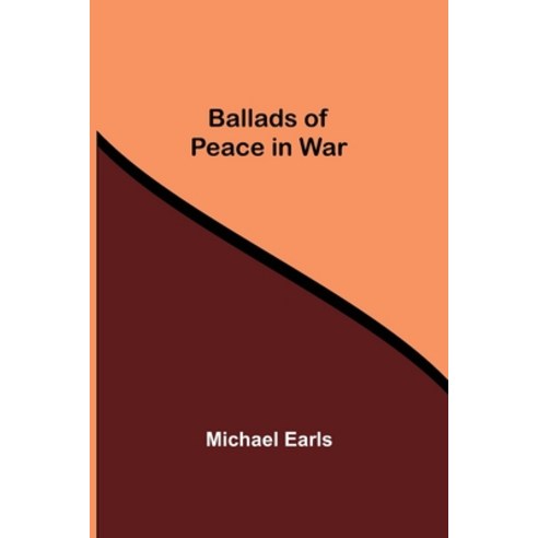 (영문도서) Ballads Of Peace In War Paperback, Alpha Edition, English, 9789354547287