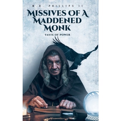 (영문도서) Missives of a Maddened Monk: Taste of Power Hardcover, Fulton Books, English, 9798889825562