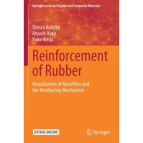 Reinforcement of Rubber: Visualization of Nanofiller and the Reinforcing Mechanism Paperback, Springer, English, 9789811537912