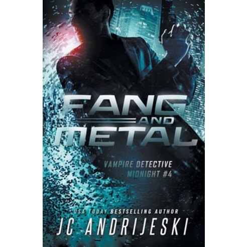 Fang & Metal: A Science Fiction Vampire Detective Novel Paperback, Independently Published