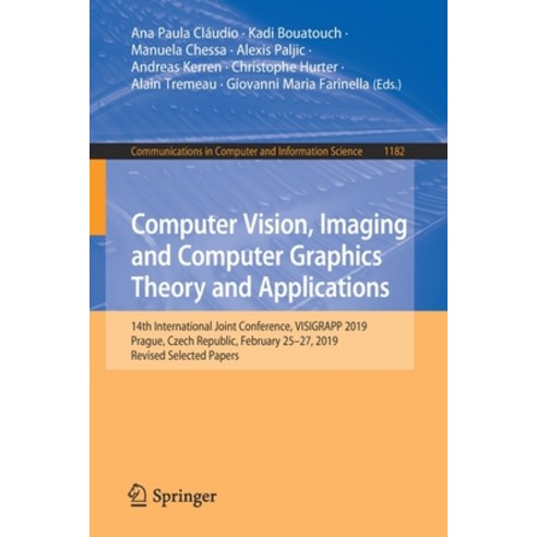 (영문도서) Computer Vision Imaging and Computer Graphics Theory and Applications: 14th International Jo... Paperback, Springer