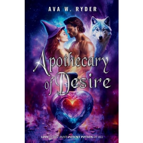 (영문도서) Apothecary of Desire: Paranormal Romance (Avalonia) Paperback, Independently Published, English, 9781068840609