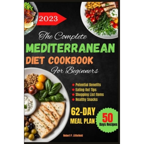 (영문도서) The Complete Mediterranean Diet Cookbook Paperback, Independently Published, English, 9798863549125