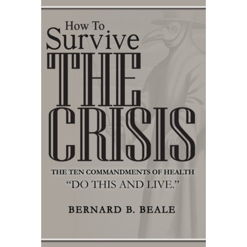How to Survive the Crisis Paperback, Independently Published, English, 9798670338479