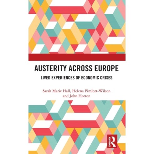Austerity Across Europe: Lived Experiences of Economic Crises Hardcover, Routledge, English, 9780367192518