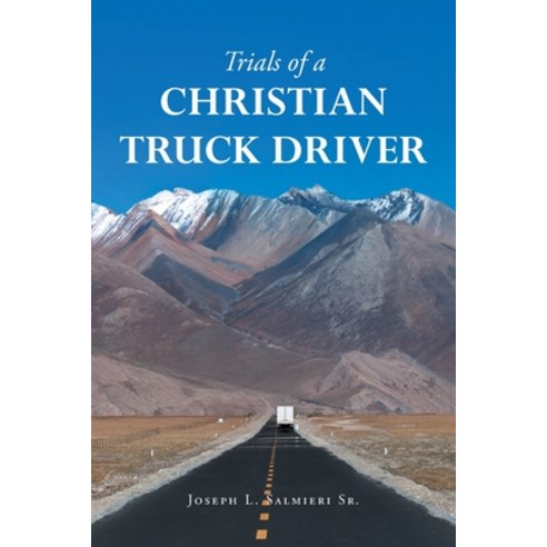 (영문도서) Trials of a Christian Truck Driver Paperback, Christian Faith, English, 9798888321737