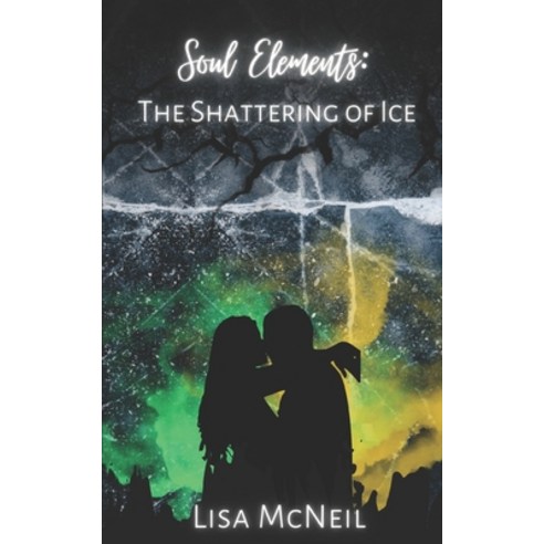 (영문도서) Soul Elements: The Shattering of Ice Paperback, Thorpe-Bowker, English, 9780645553901