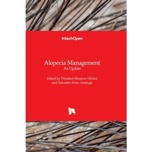 (영문도서) Alopecia Management - An Update Hardcover, Intechopen, English, 9781803562483