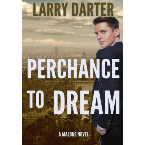 Perchance To Dream: A Private Investigator Series of Crime and Suspense Thrillers Hardcover, Author Larry Darter
