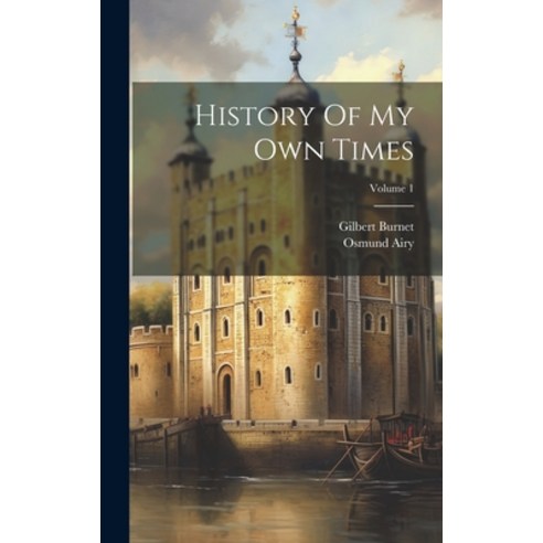 (영문도서) History Of My Own Times; Volume 1 Hardcover, Legare Street Press, English, 9781020528200