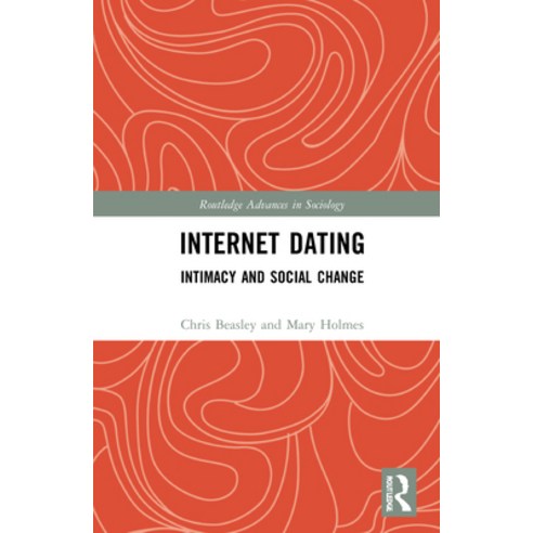 (영문도서) Internet Dating: Intimacy and Social Change Hardcover, Routledge, English, 9780415720694
