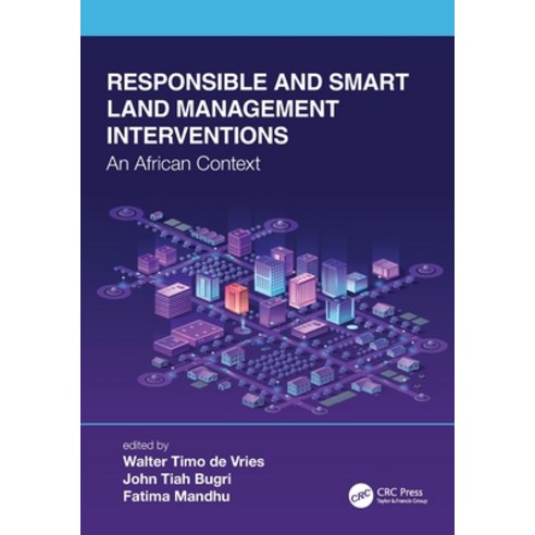 (영문도서) Responsible and Smart Land Management Interventions: An African Context Paperback, CRC Press, English, 9780367500948