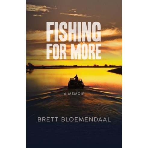 (영문도서) Fishing for More: A Memoir Paperback, Brett Bloemendaal, English, 9781736846513