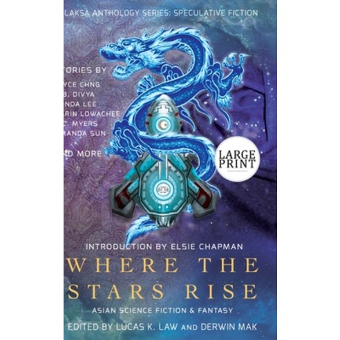 (영문도서) Where the Stars Rise: Asian Science Fiction and Fantasy Hardcover, Laksa Media Groups Inc., English, 9781988140407