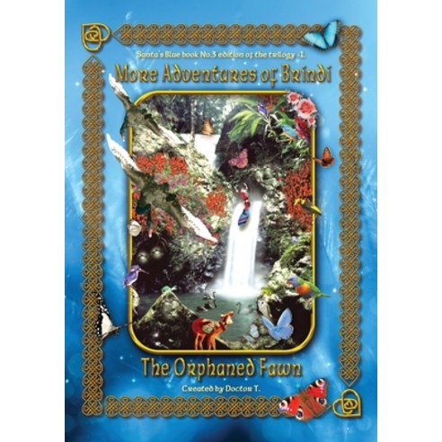 (영문도서) More Adventures of Brindi - the Orphaned Fawn Paperback, Rainbow Mountain Healing Sa..., English, 9780645353402
