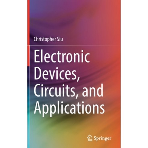 (영문도서) Electronic Devices Circuits and Applications Hardcover, Springer, English, 9783030805371