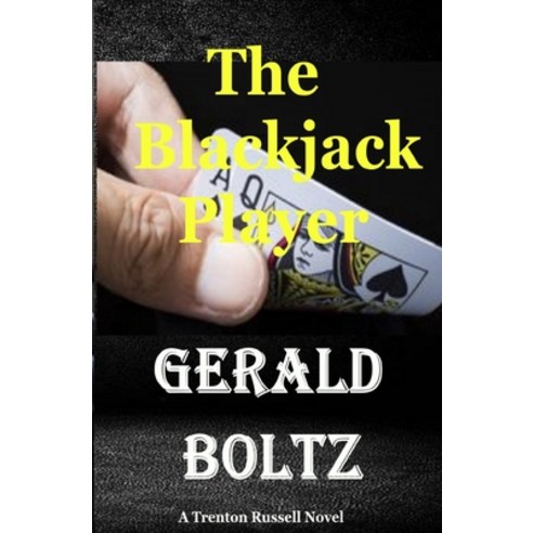 (영문도서) The Blackjack Player Paperback, Gerald Boltz, English, 9780692122228