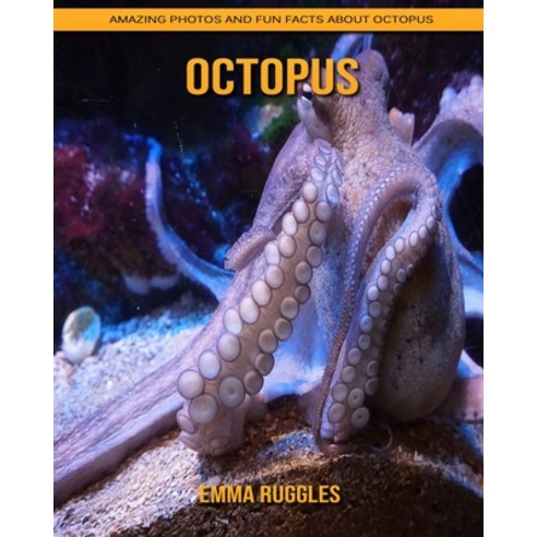 Octopus: Amazing Photos and Fun Facts about Octopus Paperback, Independently Published, English, 9798739673855