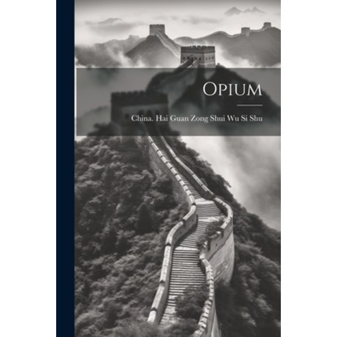 (영문도서) Opium Paperback, Legare Street Press, English, 9781021662347
