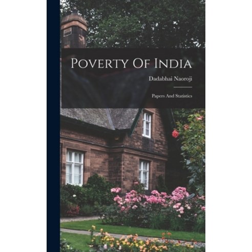 (영문도서) Poverty Of India: Papers And Statistics Hardcover, Legare Street Press, English, 9781018175102