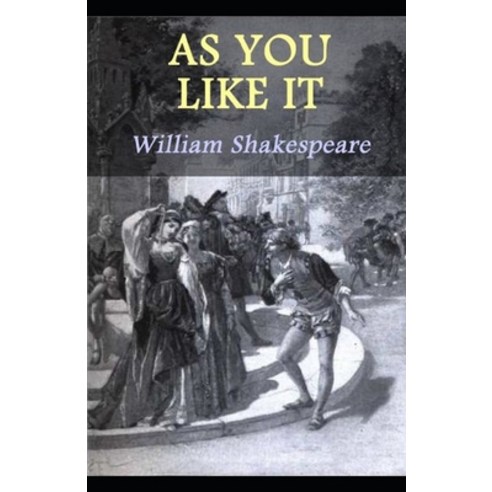As You Like It Annotated Paperback, Independently Published, English, 9798689884073