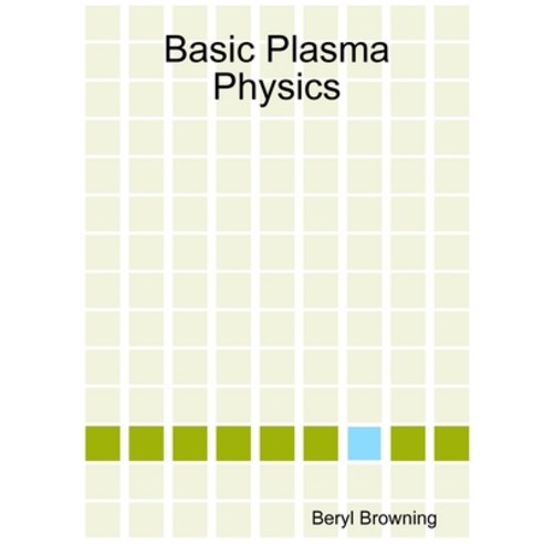 (영문도서) Basic Plasma Physics Paperback, Lulu.com, English, 9781409219194
