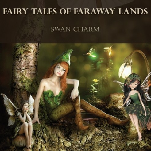 Fairy Tales Of Faraway Lands Paperback, Swan Charm Publishing, English, 9789916958667