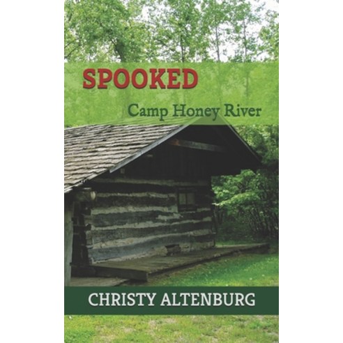 Spooked: Camp Honey River Paperback, Independently Published