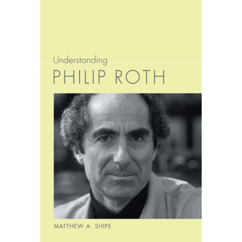 (영문도서) Understanding Philip Roth Paperback, University of South Carolin..., English, 9781643363103